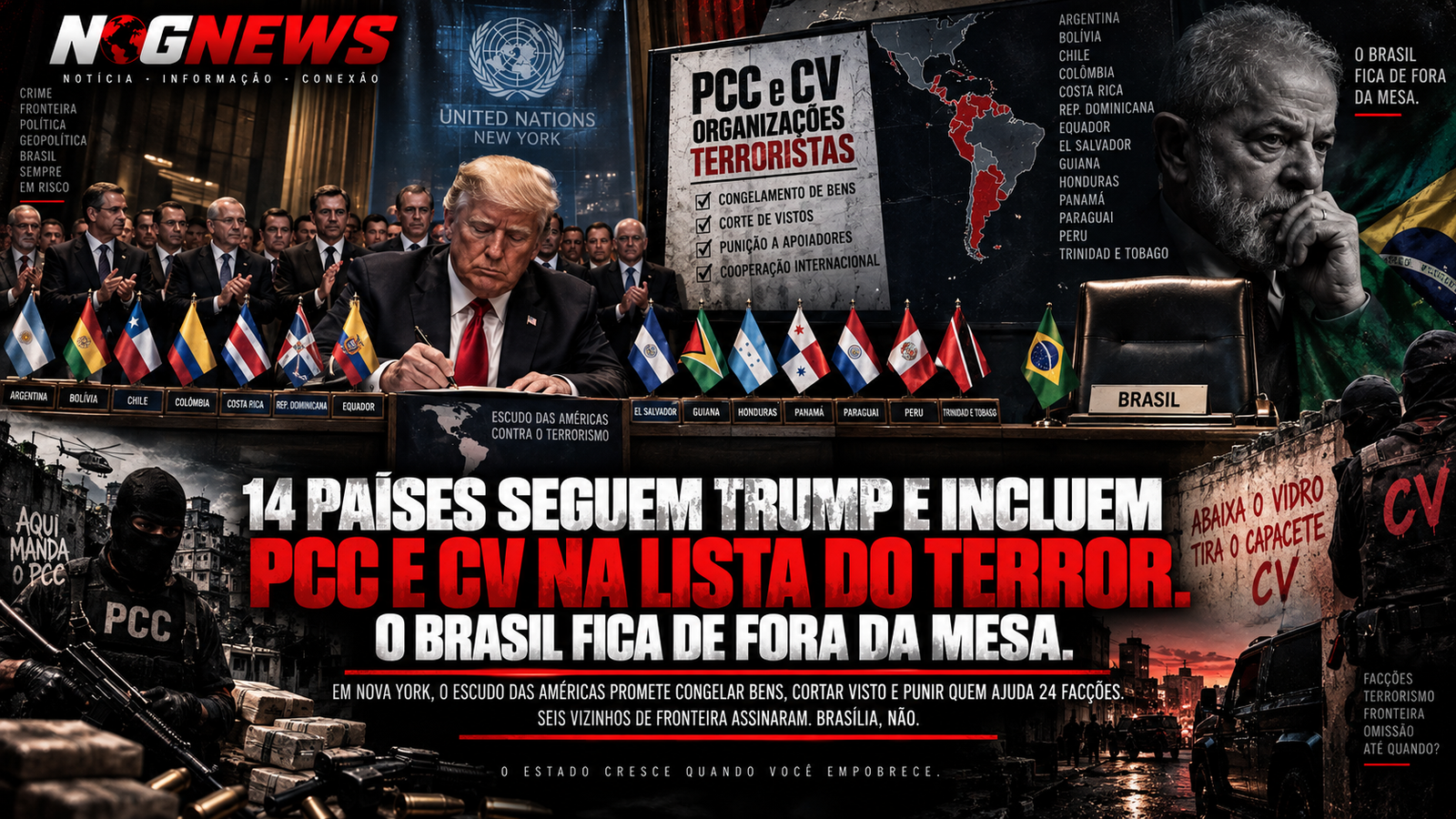 14 PAÍSES SEGUEM TRUMP E INCLUEM PCC E CV NA LISTA DO TERROR. O BRASIL FICA DE FORA DA MESA.