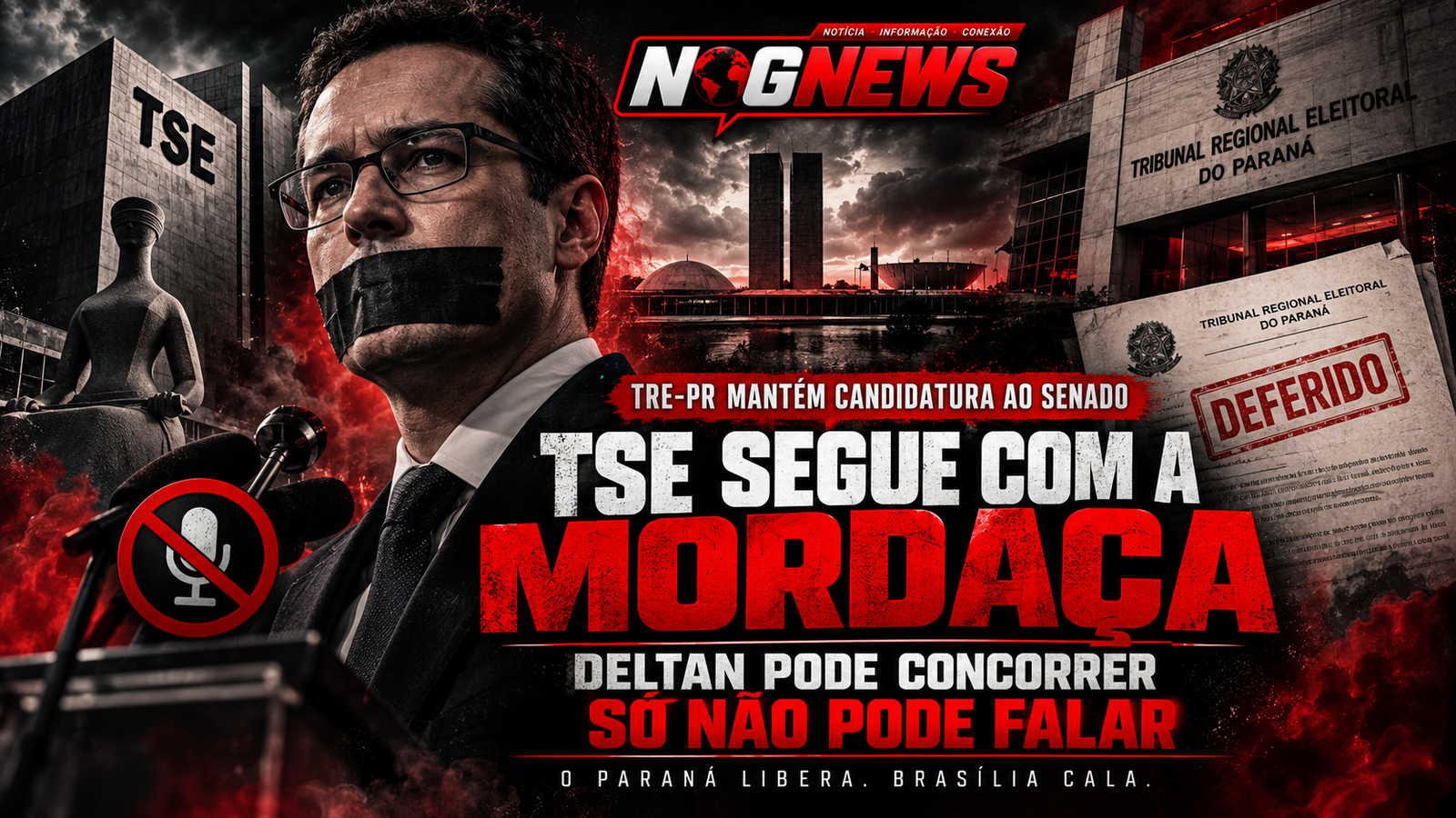 TRE-PR MANTÉM CANDIDATURA DE DELTAN AO SENADO, MAS TSE SEGUE COM A MORDAÇA: ELE PODE CONCORRER, SÓ NÃO PODE FALAR