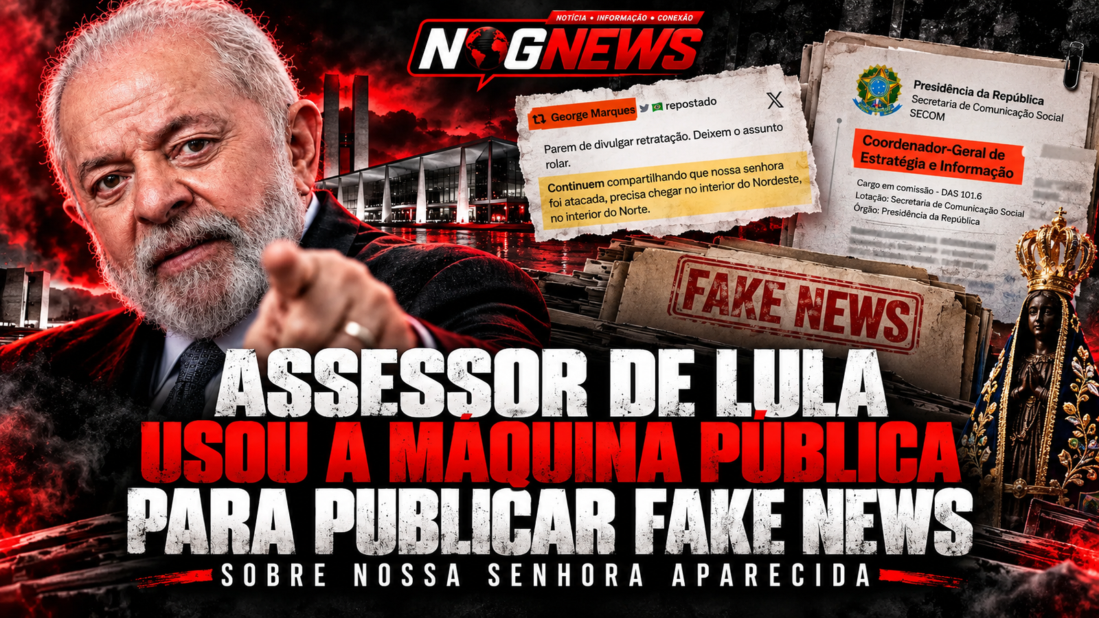 ASSESSOR DE LULA USOU A MÁQUINA PÚBLICA PARA PUBLICAR FAKE NEWS SOBRE NOSSA SENHORA APARECIDA