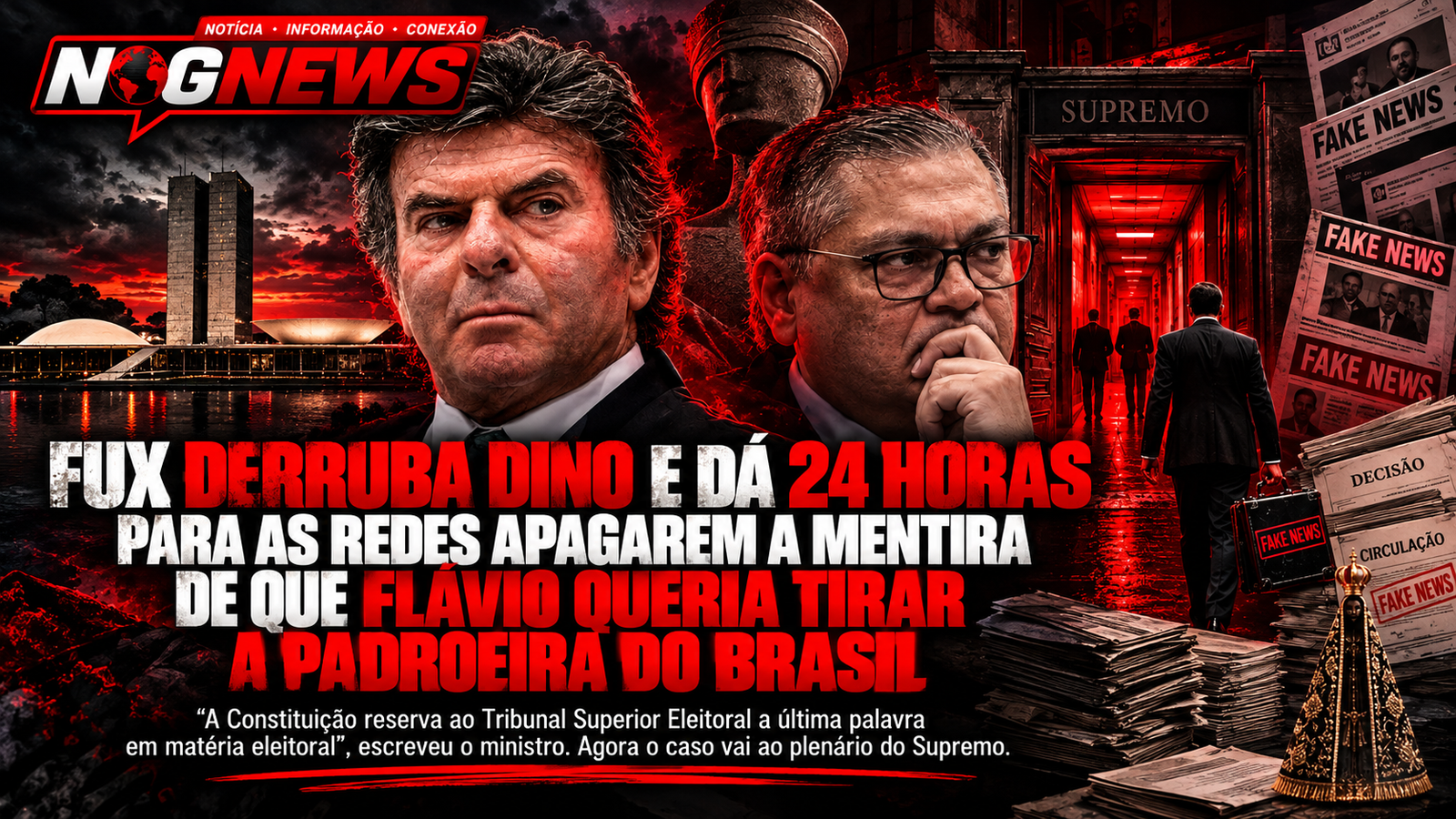 FUX DERRUBA DINO E DÁ 24 HORAS PARA AS REDES APAGAREM A MENTIRA DE QUE FLÁVIO QUERIA TIRAR A PADROEIRA DO BRASIL